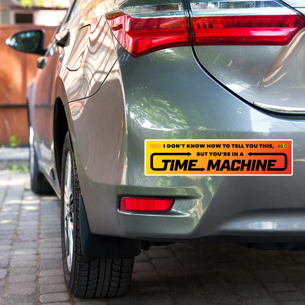 Back to the Future You're in a Time Machine Bumper Sticker - Image 2
